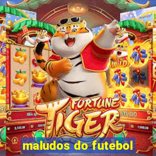 maludos do futebol